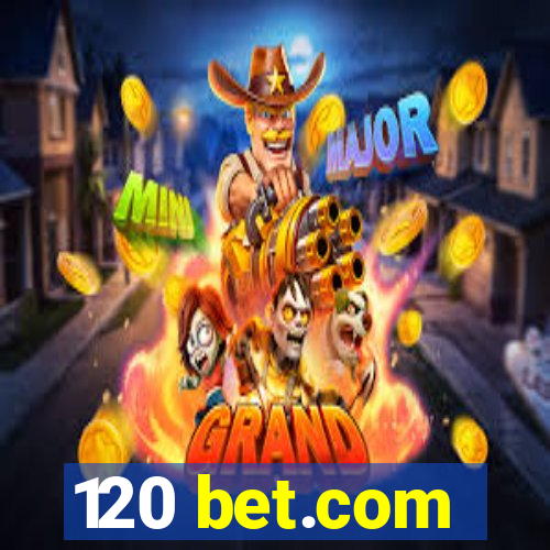 120 bet.com